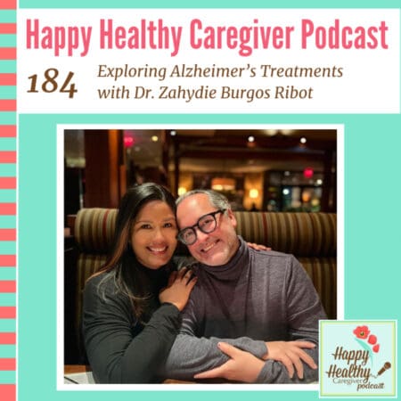 Exploring Alzheimer’s Treatments With Dr. Zahydie Burgos Ribot &Raquo; Exploring Alzheimers Treatments With Dr Zahydie Burgos Ribot Caregiver Spotlight