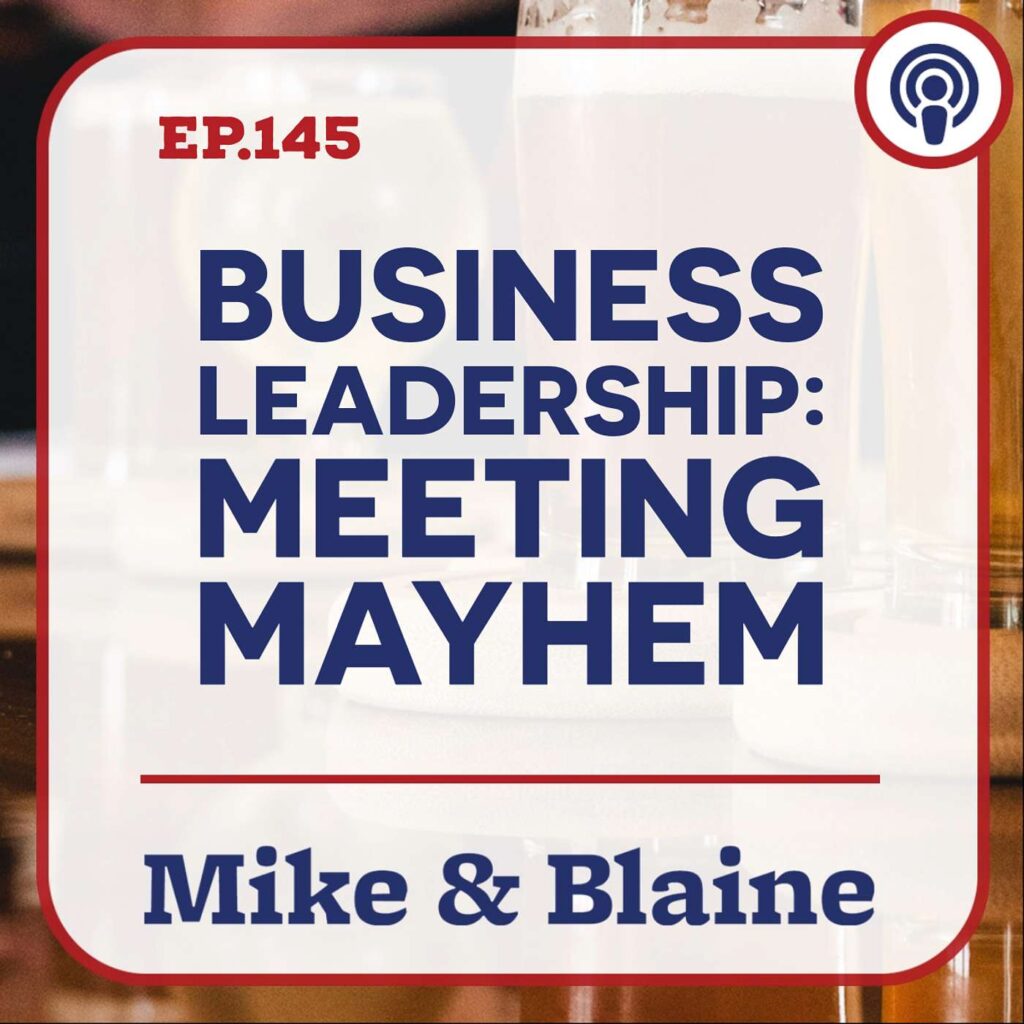 Business Leadership: “Meeting Mayhem” On Mike &Amp; Blaine &Raquo; F06Nlwkwniytk6Xe5Dtqrs9Cw0Nd