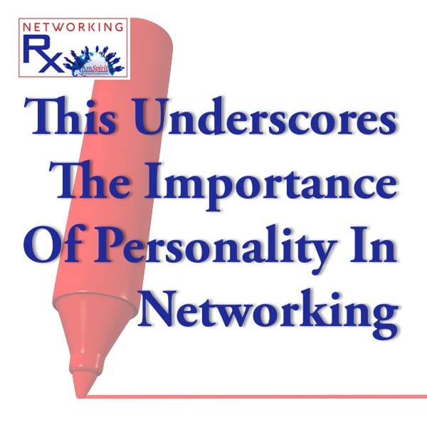 This Underscores The Importance Of Personality In Networking (Eps 082) &Raquo; 082. This Underscores The Importance Of Personality In Networking1