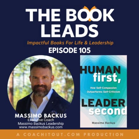 Episode 105: ⁠Massimo Backus⁠ &Amp; ⁠Human First, Leader Second: How Self-Compassion Outperforms Self-Criticism⁠ &Raquo; 2174619 1722129295162 4Db666253C8Ce