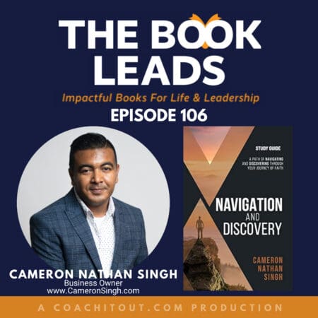 Episode 106: ⁠Cameron Nathan Singh⁠ &Amp; His Book, ⁠Navigation And Discovery: A Path Of Navigating And Discovering Through Your Journey Of Faith⁠ &Raquo; 2174619 1722437411109 3415895417705