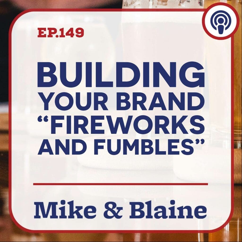 Building Your Brand “Fireworks And Fumbles” Mike &Amp; Blaine &Raquo; 53Mtptozr7C01Mts4Aaer3A791Xz