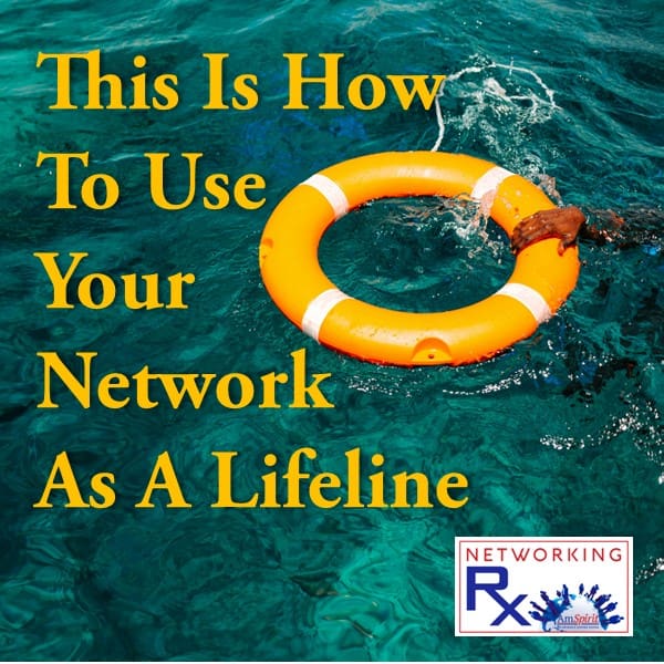 This Is How To Use Your Network As A Lifeline (Eps 718) &Raquo; 718. This Is How To Use Your Network As A Lifeline1