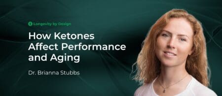 The Impact Of Ketones On Performance And Aging With Dr. Brianna Stubbs &Raquo; Dr. Brianna Stubbs