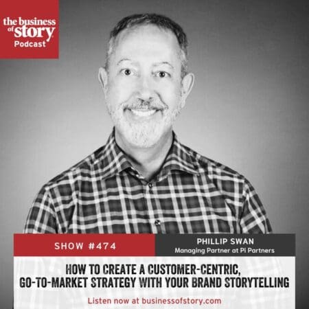 #474: How To Create A Customer-Centric, Go-To-Market Strategy With Your Brand Storytelling &Raquo; Phillip Swan Square