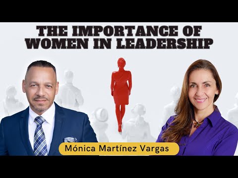 The Importance Of Women In Leadership With Mónica Martínez Vargas. &Raquo; Hqdefault 1