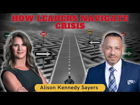 From Panic To Power: How Leaders Navigate Crisis With Alison Kennedy Sayers. &Raquo; Hqdefault 145
