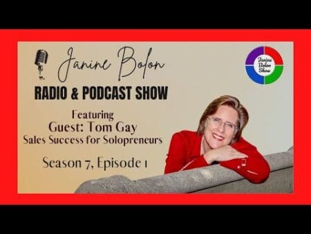 The Janine Bolon Show Season 7 Ep. 1 Tom Gay On Sales Success For Solopreneurs &Raquo; Hqdefault 200