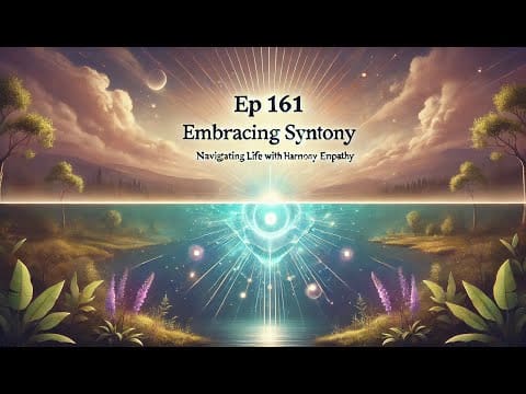 Ep 161 Discovering Inner Harmony: Unveiling The Secrets Of Syntony &Raquo; Hqdefault 318