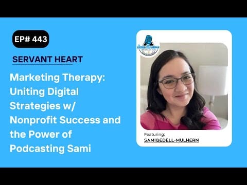 Marketing Therapy: Uniting Digital Strategies W/ Nonprofit Success And The Power Of Podcasting Sami &Raquo; Hqdefault 572