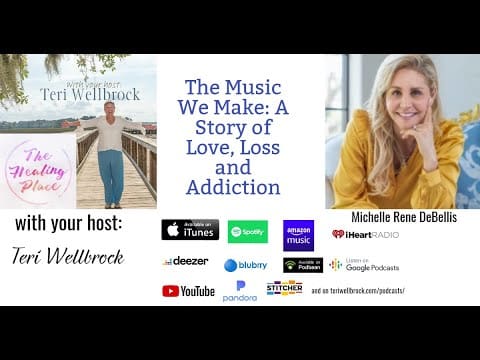 The Healing Place Podcast: Michelle Rene Debellis -The Music We Make: A Story Of Love Loss Addiction &Raquo; Hqdefault 95