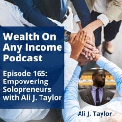 Episode 160: Closing The Gender Confidence Gap With Anna Gradie &Raquo; Wealth On Any Income Episode 165