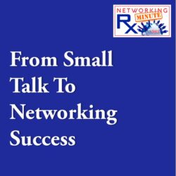 Your 30-Second Commercial (0024) &Raquo; 0037. 1 1 From Small Talk To Networking Success