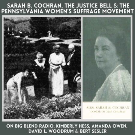 Sarah B Cochran, The Justice Bell, And Pennsylvania’s Women’s Suffrage Movement &Raquo; 1724677252326 2Bb82955 8859 4Ebe 8C1E B2A6F75530Cc