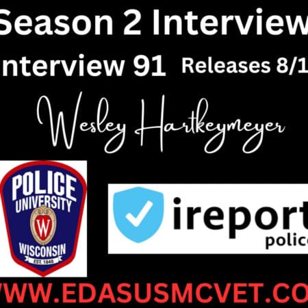 Interview 91- Law Enforcement Officer And Co-Founder Of Ireport, Wesley Hartkemeyer &Raquo; 36303575 1721843232757 1B36E79607C59