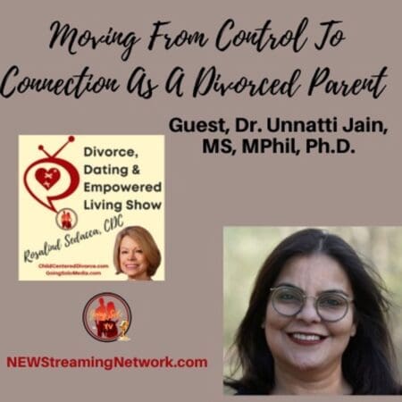 Moving From Control To Connection As A Divorced Parent With Dr. Unnatti Jain &Raquo; 8853912Cbcc0216D69238472664B00D6