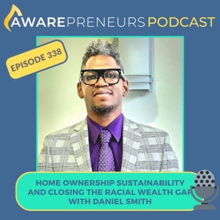 338 | Home Ownership Sustainability And Closing The Racial Wealth Gap With Daniel Smith &Raquo; Ep 338 Daniel Smith