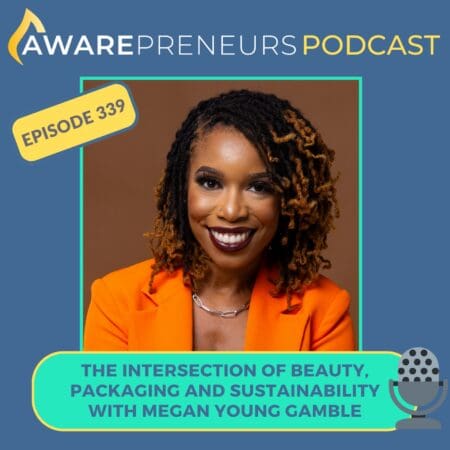 339 | The Intersection Of Beauty, Packaging And Sustainability With Megan Young Gamble &Raquo; Ep 339 Megan Young Gamble