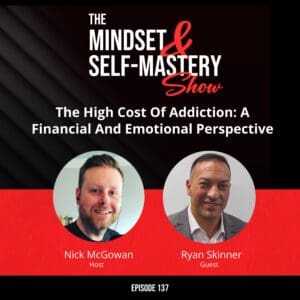 The High Cost Of Addiction: A Financial And Emotional Perspective &Raquo; Ep.137 Ryan Skinner Guest Episode 300X300 1