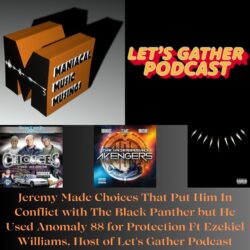 When Chancy Told Jeremy About The Cereal Killer, He Assumed It Was Just Man'S Myth But He Was Wrong Ft Michaell Magrutsche, Artist &Raquo; Jeremy Made Choices That Put Him In Conflict With The Black Panther But He Used Anomaly 88 For Protection Ft Ezekiel Williams Host Of Let S Gather Podcast9Cxph