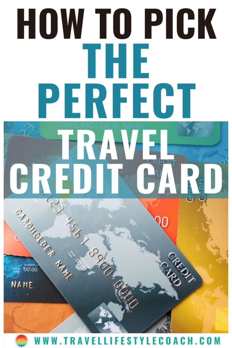 How to choose the perfect travel credit card