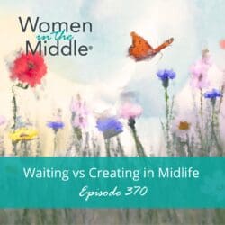 Ep #371: How To Get The Sleep You Need For Your Best Life In Midlife And Beyond With Terry Cralle &Raquo; Podcast 370 Waitingcreating