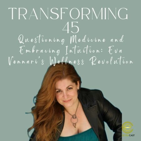 Questioning Medicine And Embracing Intuition: Eva Vennari’s Wellness Revolution, Ep. 86, S2 &Raquo; B76Ba76D5Daa41165Eb2Fc3D42Ef2060