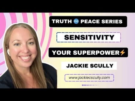 Truth♾️Peace Series Sensitivity Is Your Superpower | Jackie Scully &Raquo; Hqdefault 591