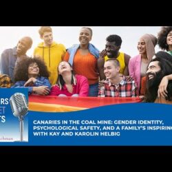 Canaries In The Coal Mine: Gender Identity, Psychological Safety, And A Family’s Inspiring Story With Kay And Karolin Helbig &Raquo; Hqdefault 652