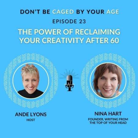 Ep 23 The Power Of Reclaiming Your Creativity After 60 &Raquo; M59Nsfzoil5Nrykry3Eyrrw6Naiu