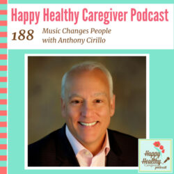 Managing Falls With Steve Powell - Caregiver Spotlight &Raquo; Music Changes People With Anthony Cirillo 1722790624