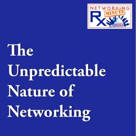 The Unpredictable Nature Of Networking (0061) &Raquo; 0061. 1 1 The Unpredictable Nature Of Networking