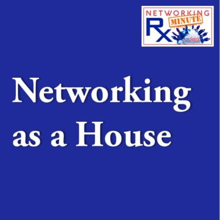 Networking As A House (0064) &Raquo; 0064. 1 1 Networking As A House