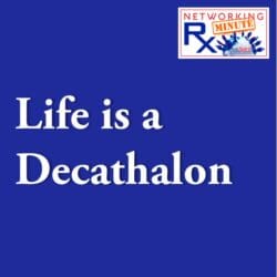 Be A Networking Sleuth (0067) &Raquo; 0068. 1 1 Life Is A Decathalon