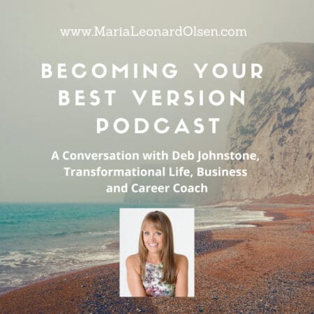 A Conversation With Deb Johnstone, Transformational Life, Business And Career Coach &Raquo; 14070400 1718917683994 C4E8607Bfffe6