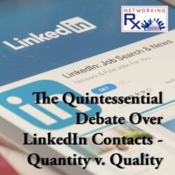 No Shortage Of Networking Activities (0027) &Raquo; 180. The Quintessential Debate Over Linkedin Contacts . 1