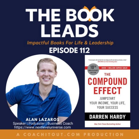 Episode 112: Alan Lazaros &Amp; The Compound Effect: Jumpstart Your Income, Your Life, Your Success &Raquo; 2174619 1727615796934 0D8A632A9Af1A