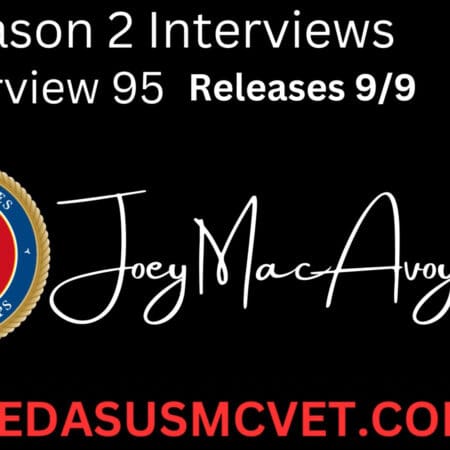 Interview 95- Usmc Veteran, Joey Macavoy &Raquo; 36303575 1724968274203 F9E4E8320E313