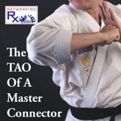 Networking As A House (0064) &Raquo; 738. The Tao Of A Master Connector1