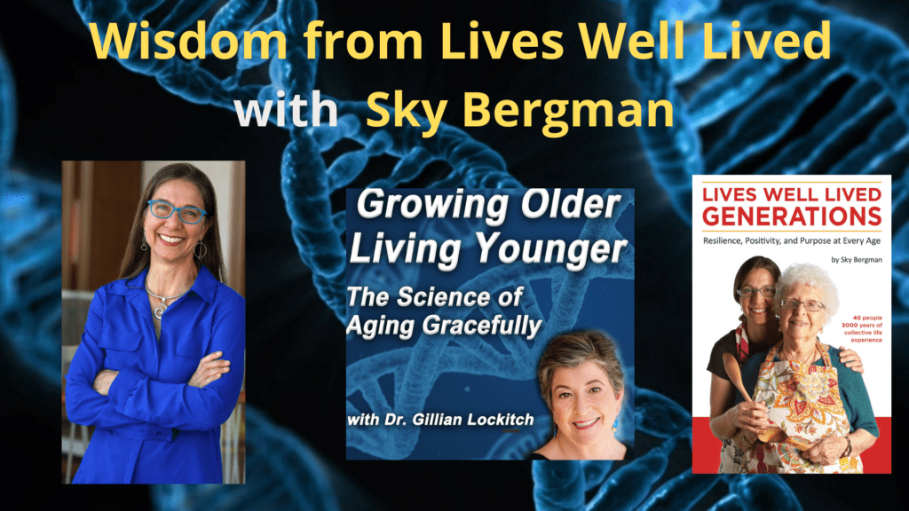 172 Sky Bergman: Wisdom From Lives Well Lived &Raquo; Bergman