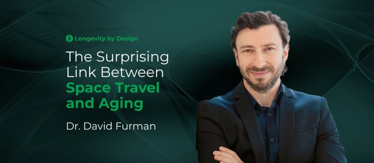 The Surprising Link Between Space Travel And Aging With Dr. David Furman