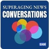 Superaging ‘Conversations’: Unretiring And Exploring New Possibilities &Raquo; Superaging Conversations 1