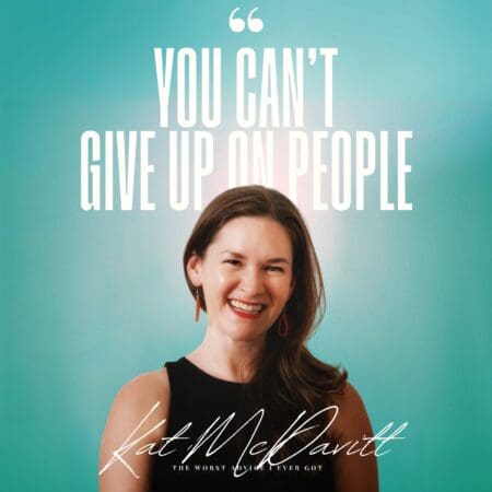 You Can'T Give Up On People - Kat Mcdavitt &Raquo; C1A 4P278 Wwz20P2Zido1 Qevvtd