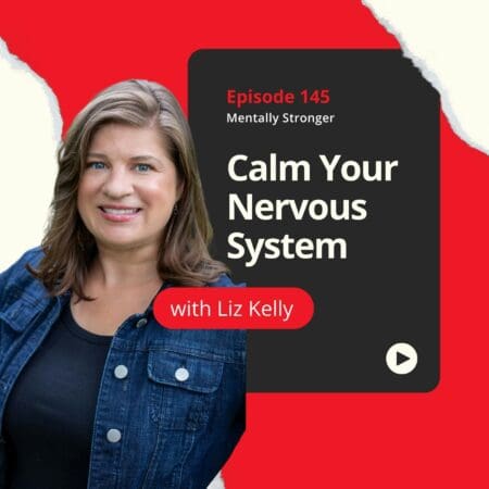 145 — Calm Your Nervous System With Therapist Liz Kelly &Raquo; D1C14365C84B0Ba9C3767Ef98Cd23C88