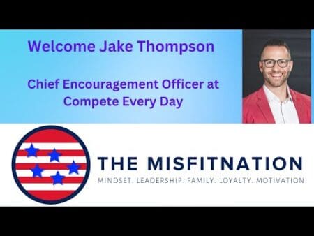 The Misfitnation Welcomes Leadership Coach &Amp; Ceo Of Compete Every Day, Jake Thompson &Raquo; Hqdefault 389