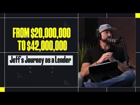 From $20,000,000 To $42,000,000: Jeff'S Journey As A Lender. &Raquo; Hqdefault 456