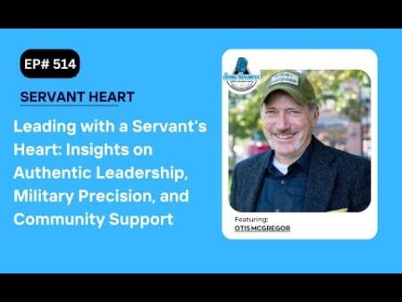 Leading With A Servant'S Heart: Insights On Authentic Leadership, Military Precision, Community Otis &Raquo; Hqdefault 709