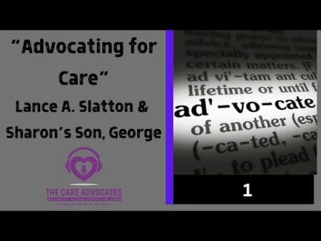 Introducing The Care Advocates With Lance A. Slatton &Amp; Sharon'S Son, George &Raquo; Hqdefault 742