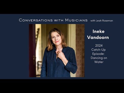 Ineke Vandoorn 2024 Interview Conversations With Musicians &Raquo; Hqdefault 97