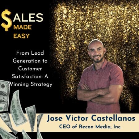 From Lead Generation To Customer Satisfaction: A Winning Strategy With Jose Castellanos &Raquo; Iuzj6Vewtjhhe93Vc5Uzuuln0C4R